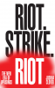 Riot. Strike. Riot: The New Era of Uprisings By Joshua Clover