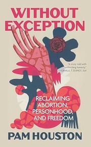 Without Expectation: Reclaiming Abortion, Personhood, and Freedom