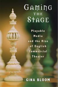 Cover image of Gaming the Stage book by Gina Bloom