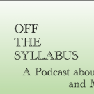 Off the Syllabus